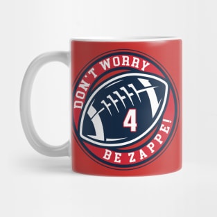 Don't Worry Be Zappe! Mug